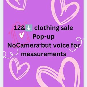 12 OR Under Pop UP & More!!! Clothing Makeup& More!! Come Get My Deals Moving